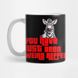 YOU JUST GOT Mug